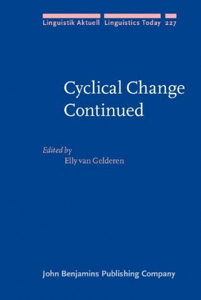 Cyclical Change Continued (Linguistik Aktuell / Linguistics Today, 227, Band 227)