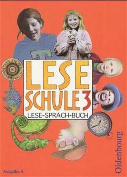 Leseschule 2-4 - Ausgabe A (bisherige Ausgabe): Leseschule, Lese-Sprach-Buch, Ausgabe A, neue Rechtschreibung, Schülerbuch, 3. Schuljahr