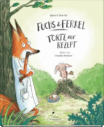 Fuchs & Ferkel - Torte auf Rezept | "Fuchs & Ferkel" Band 1: Eine witzig-wilde Vorlesegeschichte mit vielen Bildern. Für Kinder ab 5 Jahren | Nominiert für den Deutschen Jugendliteraturpreis 2023