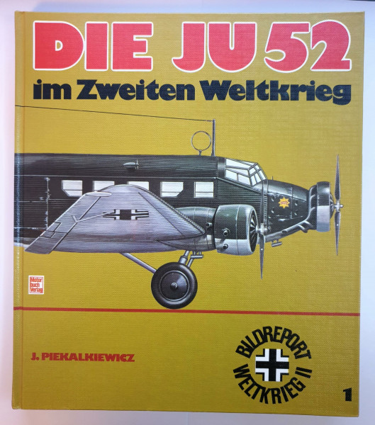 Die 'Ju52' im 2. Weltkrieg.