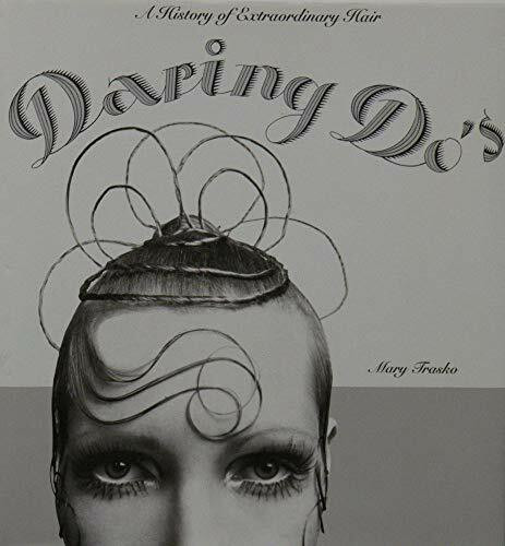 Daring Do's: A History of Extraordinary Hair