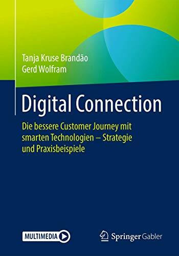 Digital Connection: Die bessere Customer Journey mit smarten Technologien – Strategie und Praxisbeispiele