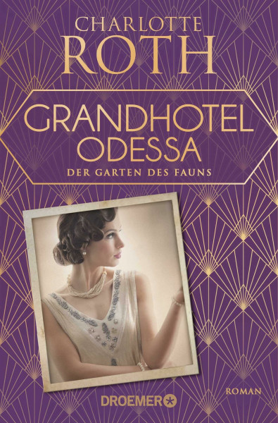 Grandhotel Odessa. Der Garten des Fauns: Roman (Die Grandhotel-Odessa-Reihe, Band 2)