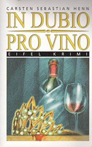 In dubio pro Vino: Eifel Krimi