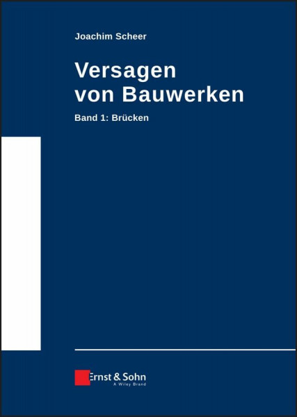 Versagen von Bauwerken: Band 1: Brücken (Versagen von Bauwerken, 1, Band 1)