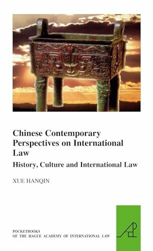 Chinese Contemporary Perspectives on International Law: History, Culture and International Law (Pocketbooks of the Hague Academy of International Law, Band 15)