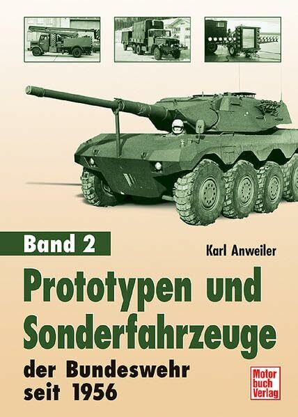 Prototypen und Sonderfahrzeuge der Bundeswehr seit 1956: Band 2