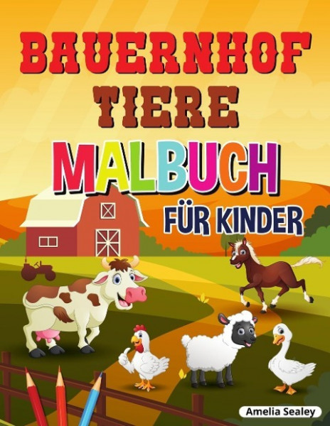 Bauernhof Tiere Malbuch für Kinder