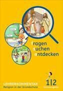 fragen - suchen - entdecken 1/2. Lehrerkommentar. Religion in der Grundschule. 1./2. Schuljahr, Grundschule, Bayern