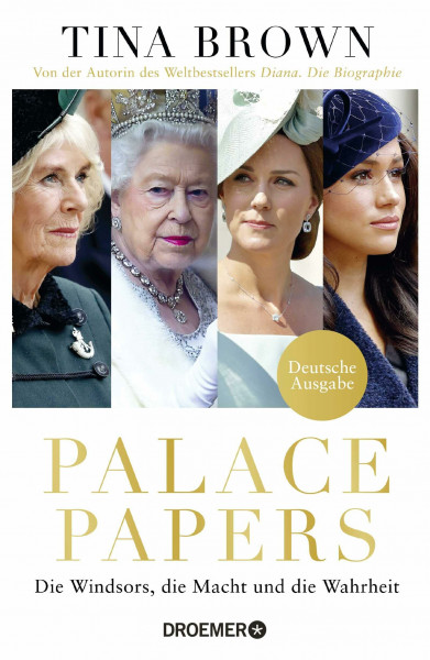 Palace Papers: Die Windsors, die Macht und die Wahrheit | Deutsche Ausgabe. Von der Autorin des Weltbestsellers "Diana. Die Biografie"