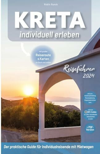 Kreta individuell erleben - Kreta Reiseführer - Der praktische Guide für Individualreisende mit Mietwagen: inkl. großer Reiseroute, Reisetipps + ... Fotografien (Travel Forever Reisebuchverlag)