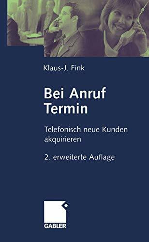 Bei Anruf Termin: Telefonisch neue Kunden akquirieren