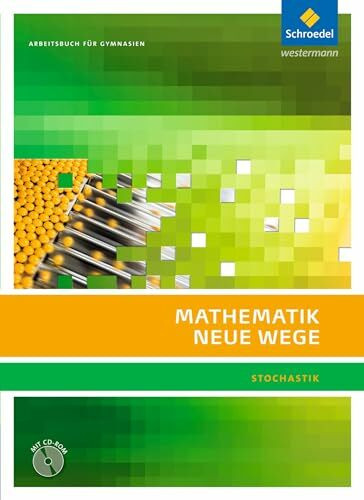 Mathematik Neue Wege SII - Stochastik, allgemeine Ausgabe 2011: Stochastik Arbeitsbuch mit CD-ROM: Sekundarstufe 2. Ausgabe 2011