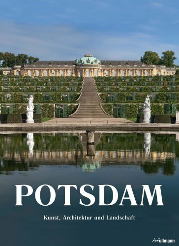 Potsdam: Kunst, Architektur und Landschaft (Cover Sanssouci)