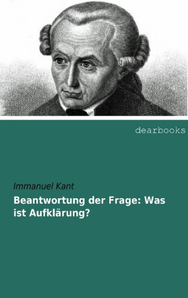 Beantwortung der Frage: Was ist Aufklärung?