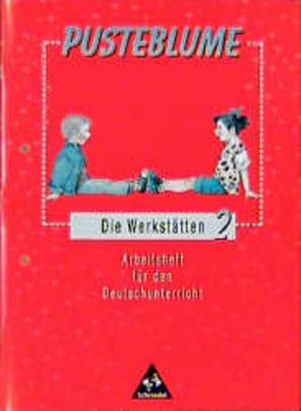 Pusteblume. Die Werkstätten: Pusteblume - Allgemeine Ausgabe 1997: Die Werkstätten 2