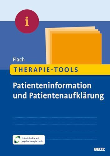 Therapie-Tools Patienteninformation und Patientenaufklärung: Mit E-Book inside und Arbeitsmaterial (Beltz Therapie-Tools)