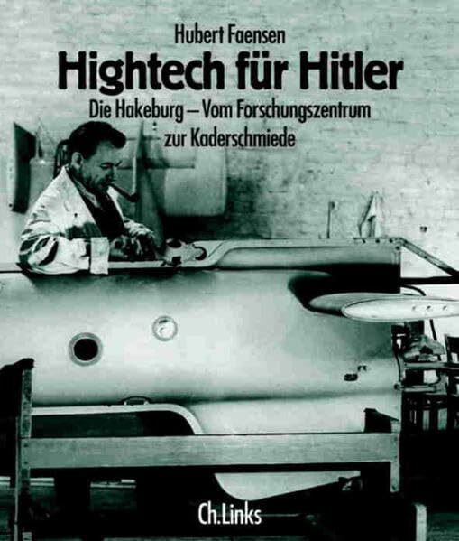 Hightech für Hitler: Die Hakeburg - Vom Forschungszentrum zur Kaderschmiede