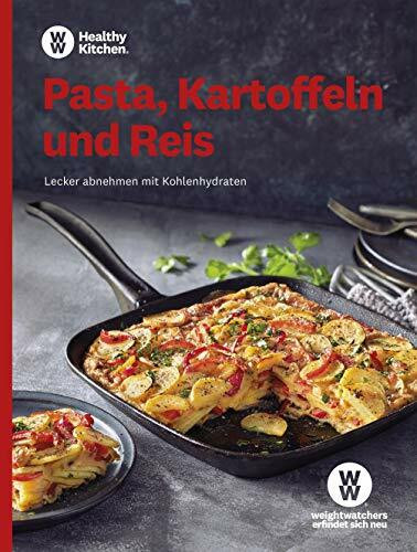 WW - Pasta, Kartoffeln und Reis: Lecker abnehmen mit Kohlenhydraten - Einfache Rezepte für eine gesunde Ernährung