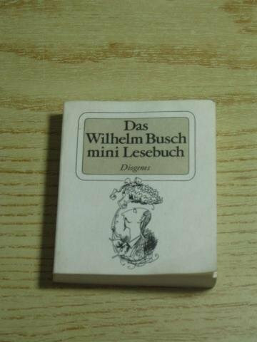 Das Wilhelm Busch mini Lesebuch. Geflügelte Worte, Verse und Zeichnungen