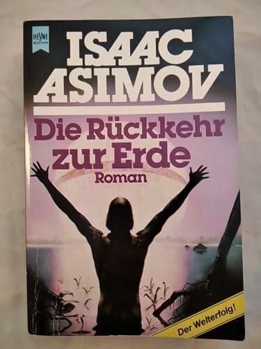 Die Rückkehr zur Erde (Heyne Allgemeine Reihe (01))