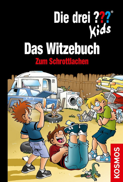 Die drei ??? Kids, Das Witzebuch, Zum Schrottlachen: 800 Detektivwitze und Scherzfragen, Justus‘ Schlaumeierwitze, Peters Sportwitze, Bobs Reporterwitze und viele mehr