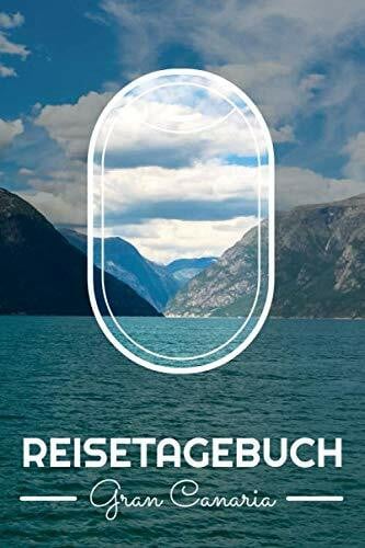 Reisetagebuch Gran Canaria: Gran Canaria Reisetagebuch zum selbst gestalten - Zubehör und Reisejournal für den Gran Canaria Urlaub - Traveljournal und Reisebuch für Gran Canaria