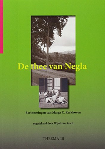 De thee van Negla: herinneringen van Marga C. Kerkhoven (Theema, 10)