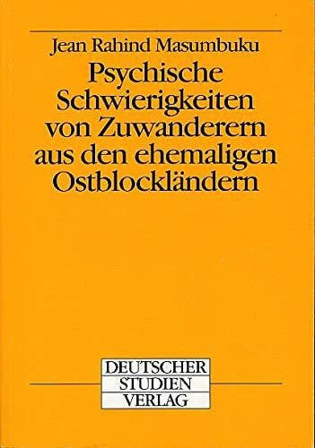 Psychische Schwierigkeiten von Zuwanderern aus den ehemaligen Ostblockländern