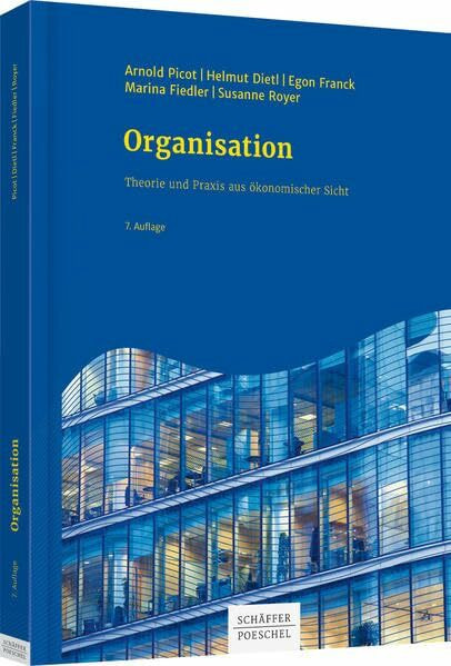 Organisation: Theorie und Praxis aus ökonomischer Sicht