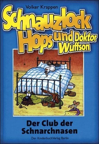 Schnauzlock Hops und Doktor Wuffson, Der Club der Schnarchnasen