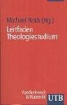 Leitfaden Theologiestudium (UTB S (Small-Format): Uni-Taschenbücher)