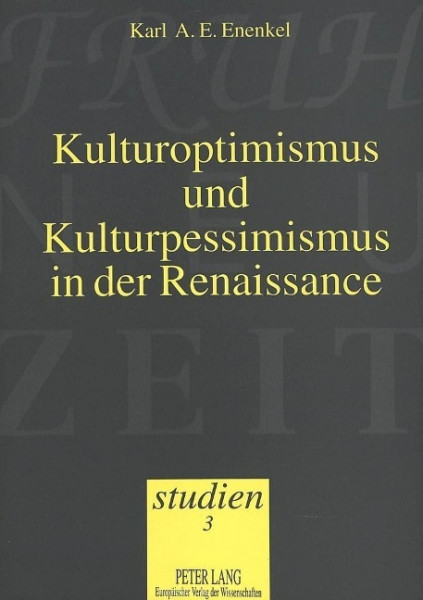 Kulturoptimismus und Kulturpessimismus in der Renaissance