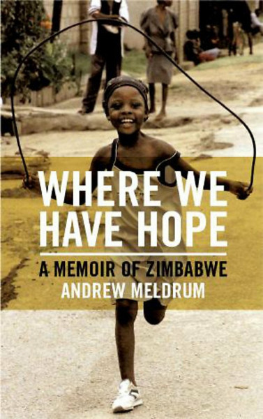 Where We Have Hope: A Memoir of Zimbabwe