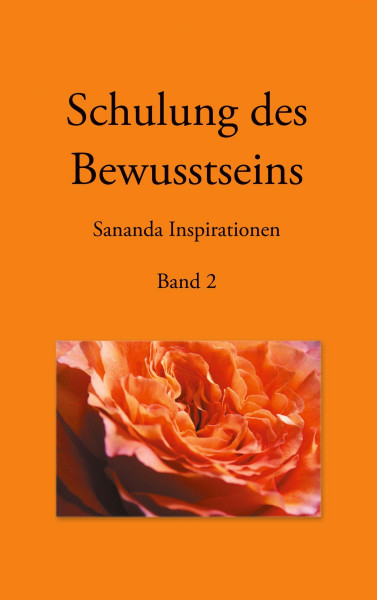 Schulung des Bewusstseins - Sananda Inspirationen: Band 2