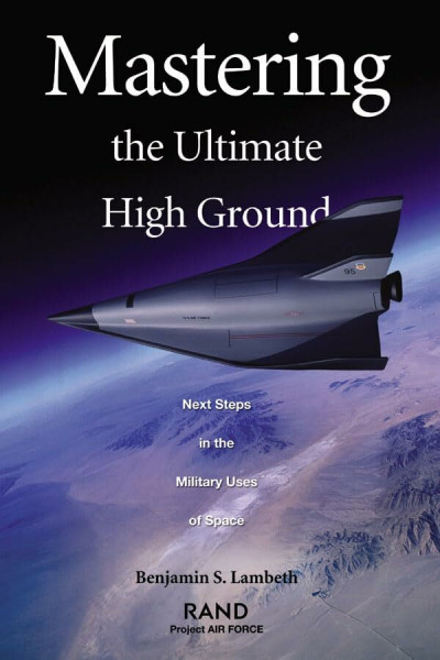 Mastering the Ultimate High G Round: Next Steps in the Military Uses of Space