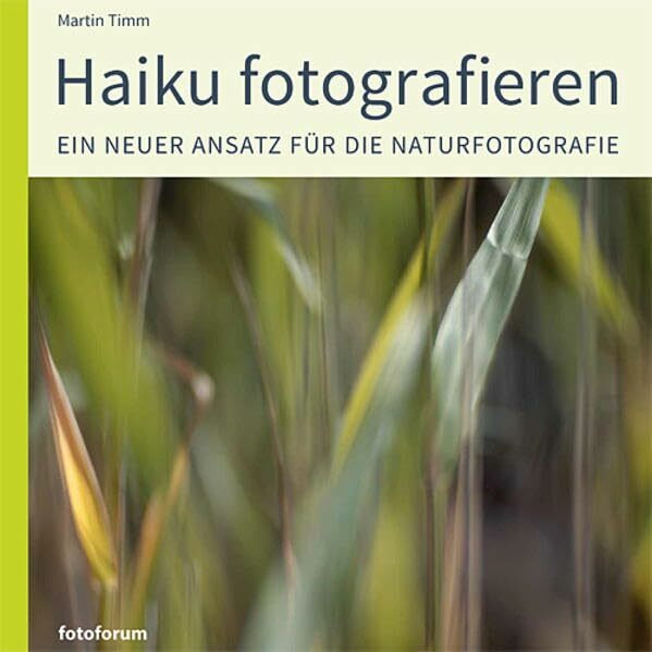 Haiku fotografieren: Ein neuer Ansatz für die Naturfotografie