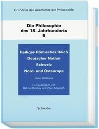 Grundriss der Geschichte der Philosophie / Heiliges Römisches Reich Deutscher Nation. Schweiz. Nord-