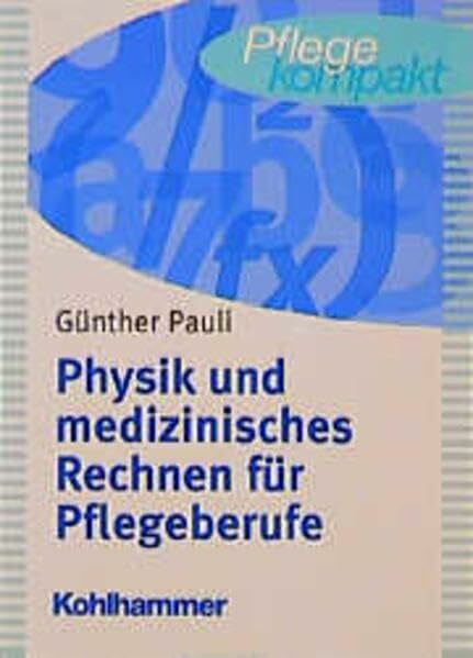 Physik und medizinisches Rechnen für Pflegeberufe