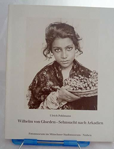 Wilhelm von Gloeden. Sehnsucht nach Arkadien