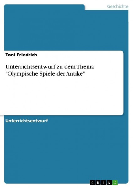 Unterrichtsentwurf zu dem Thema "Olympische Spiele der Antike"