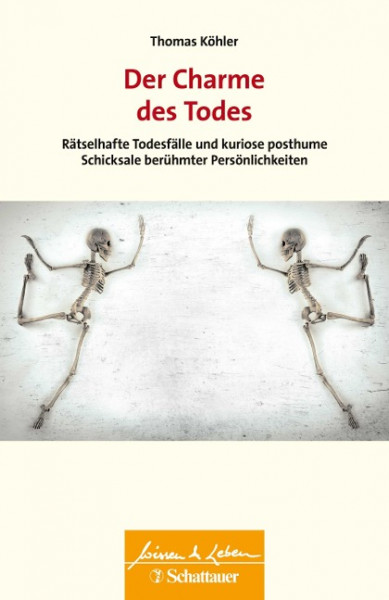 Der Charme des Todes (Wissen & Leben)