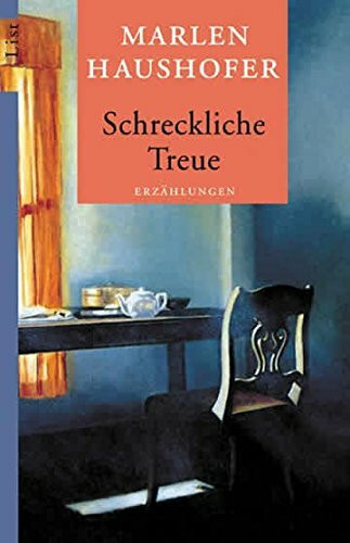Schreckliche Treue: Gesammelte Erzählungen