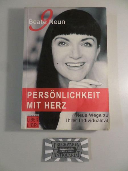 Persönlichkeit mit Herz: Neue Wege zu Ihrer Individualität