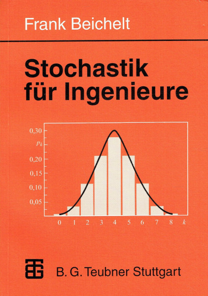 Stochastik für Ingenieure: Eine Einführung in die Wahrscheinlichkeitstheorie und Mathematische Statistik