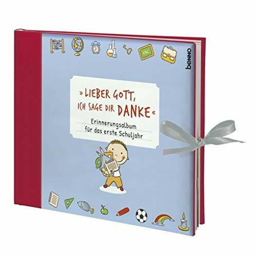 Lieber Gott, ich sage dir Danke: Erinnerungsalbum für das erste Schuljahr