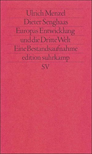 Europas Entwicklung und die Dritte Welt: Eine Bestandsaufnahme (edition suhrkamp)