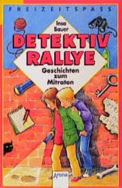 Detektiv-Rallye: Geschichten zum Mitraten (Arena Taschenbücher)