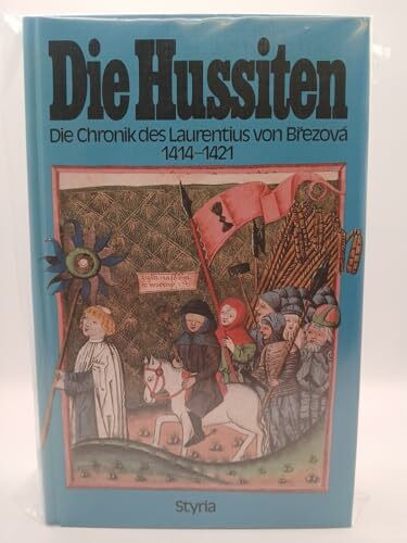 Die Hussiten, Die Chronik des Laurentius von Brezova 1414-1421
