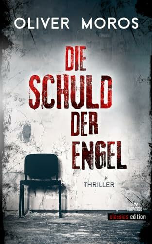 Die Schuld der Engel: Thriller (Thriller Classics Edition)